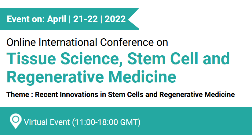 Online International Conference on Tissue Science, Stem Cell and Regenerative Medicine